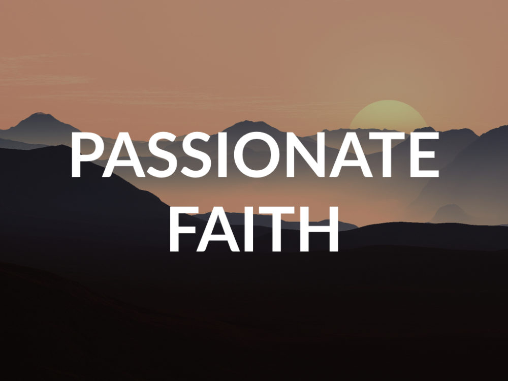 Passionate Faith