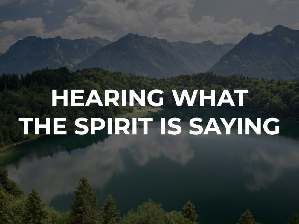 Hearing What the Spirit is Saying