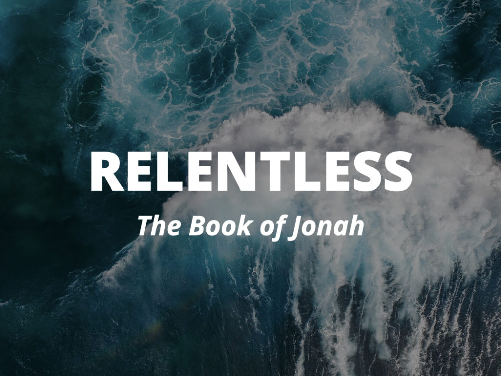 Relentless - The Book of Jonah 2022
