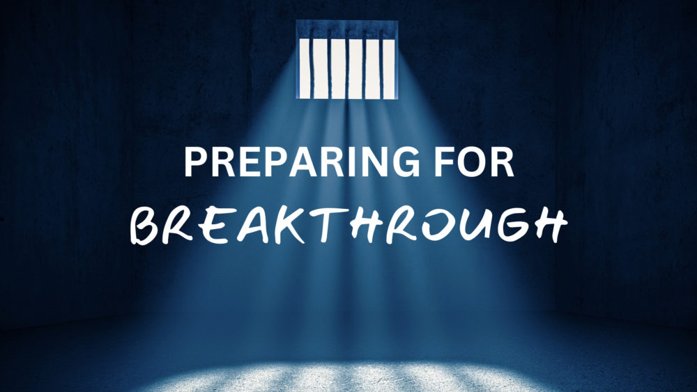 Preparing for Breakthrough