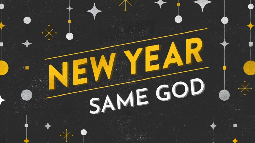 New Year, Same God